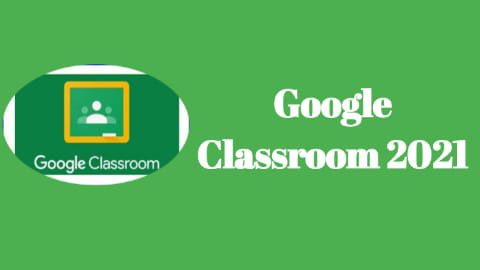 What is Google Classroom 2021