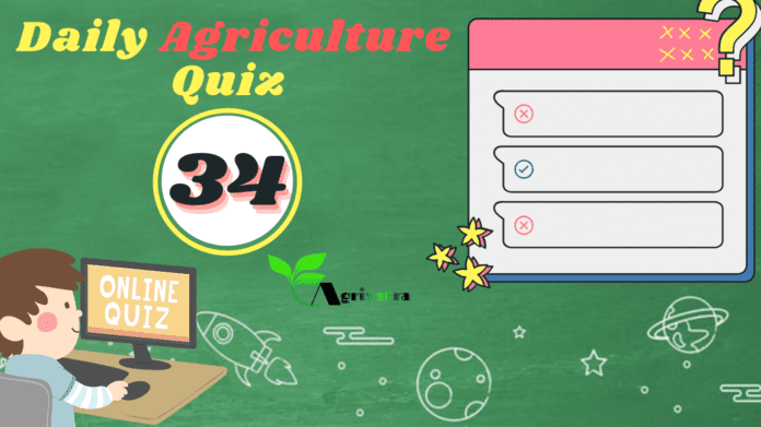 Daily Agriculture Quiz 34