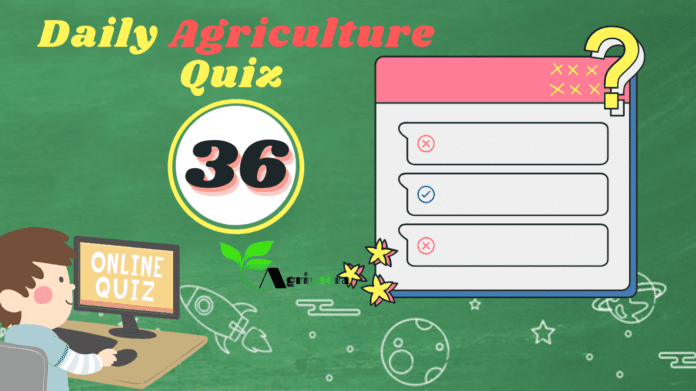 Daily Agriculture Quiz 36