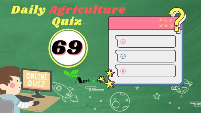 Daily Agriculture Quiz 69