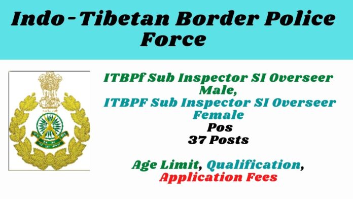 ITBPF SI Overseer Recruitment